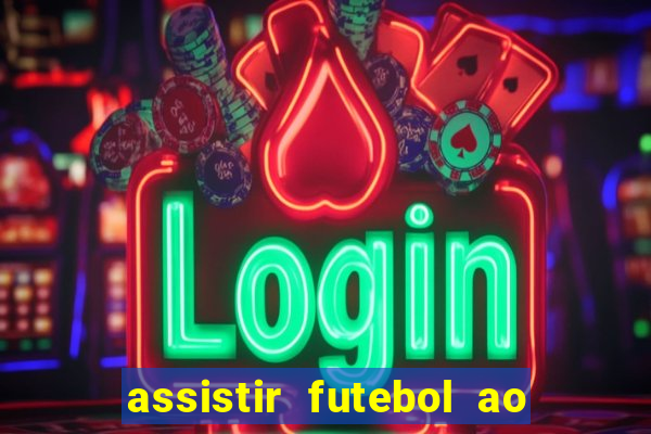 assistir futebol ao vivo gratis palmeiras